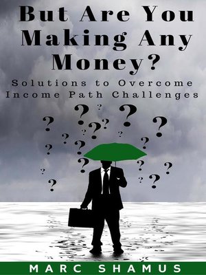cover image of But Are You Making Any Money
